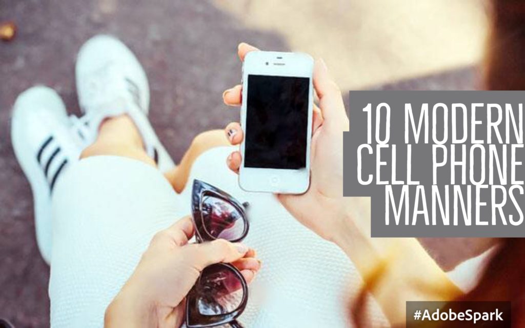 10 modern cell phone manners for National Cell Phone Courtesy Month
