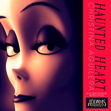 MGM’S ANIMATED COMEDY THE ADDAMS FAMILY’s original song, “Haunted Heart” by CHRISTINA AGUILERA, is AVAILABLE NOW!