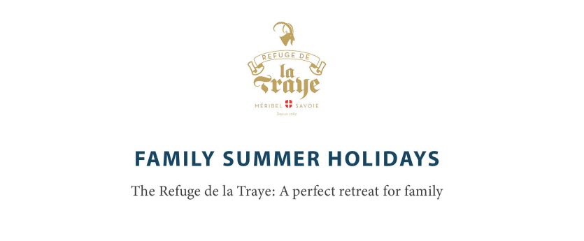 Summer Holidays at the Refuge de la Traye: a Perfet Retreat for Families