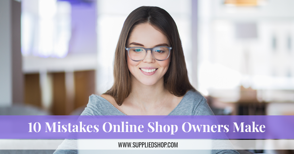 10 Mistakes Online Shop Owners Make