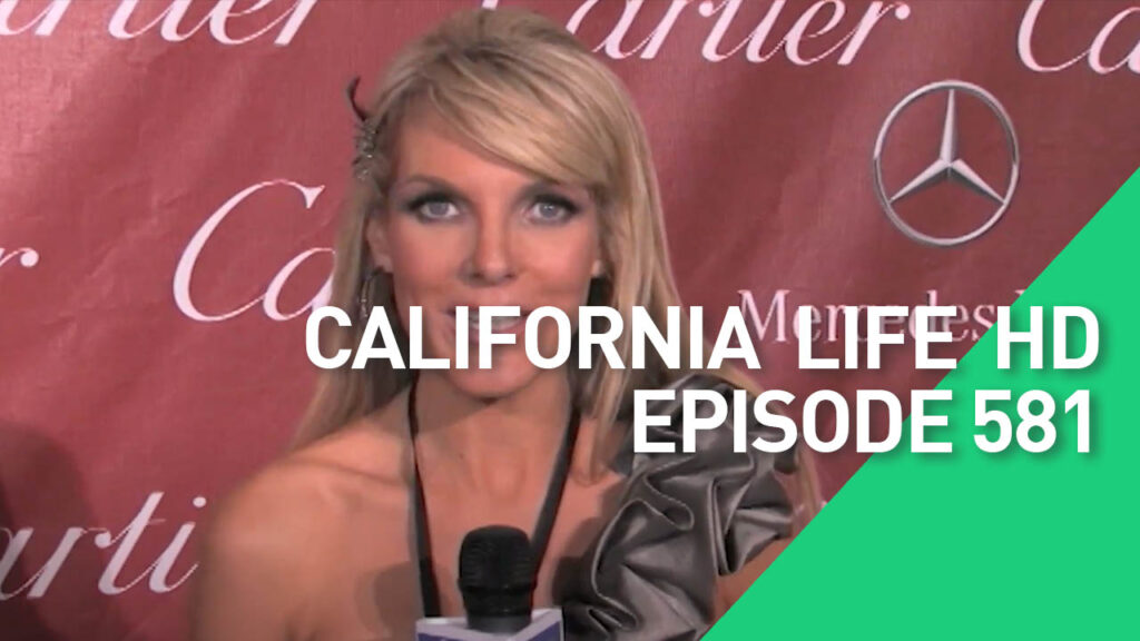 California Life HD Episode 581