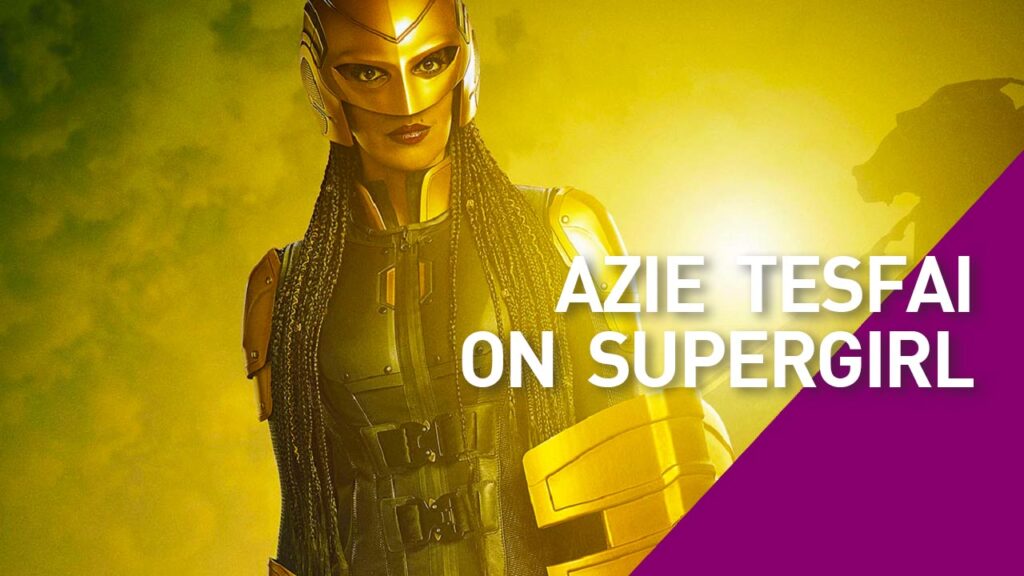 From actress to writer, Azie Tesfai tells about her role in series “Supergirl”