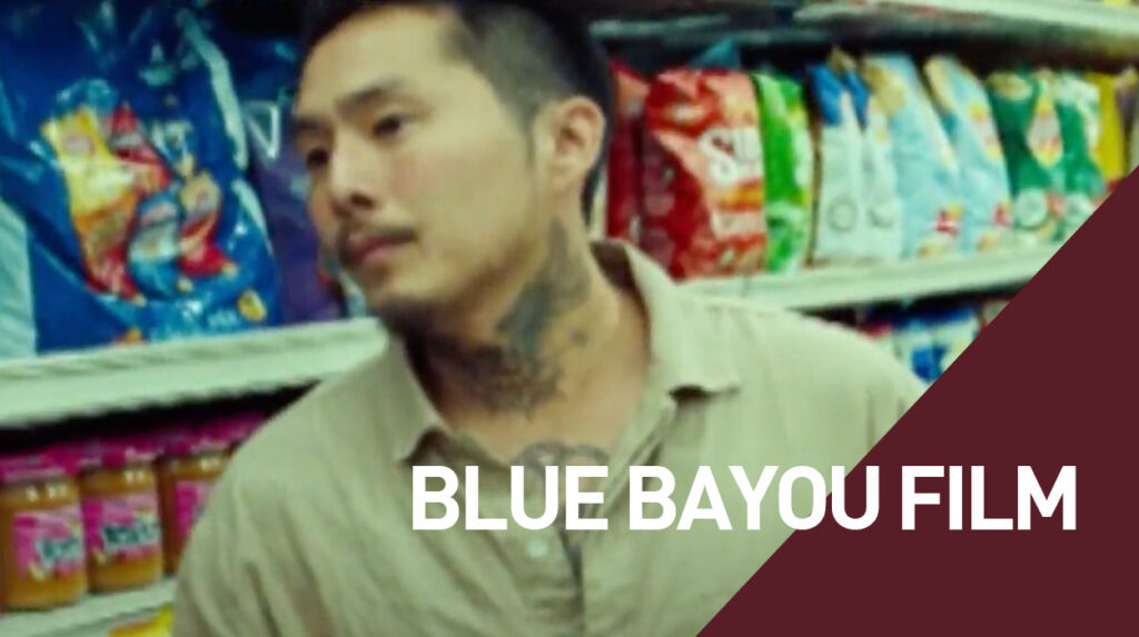 The scary reality that “Blue Bayou” addresses